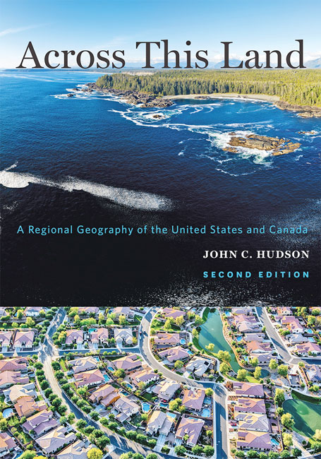 Across This Land: A Regional Geography of the United States and Canada, Second Edition