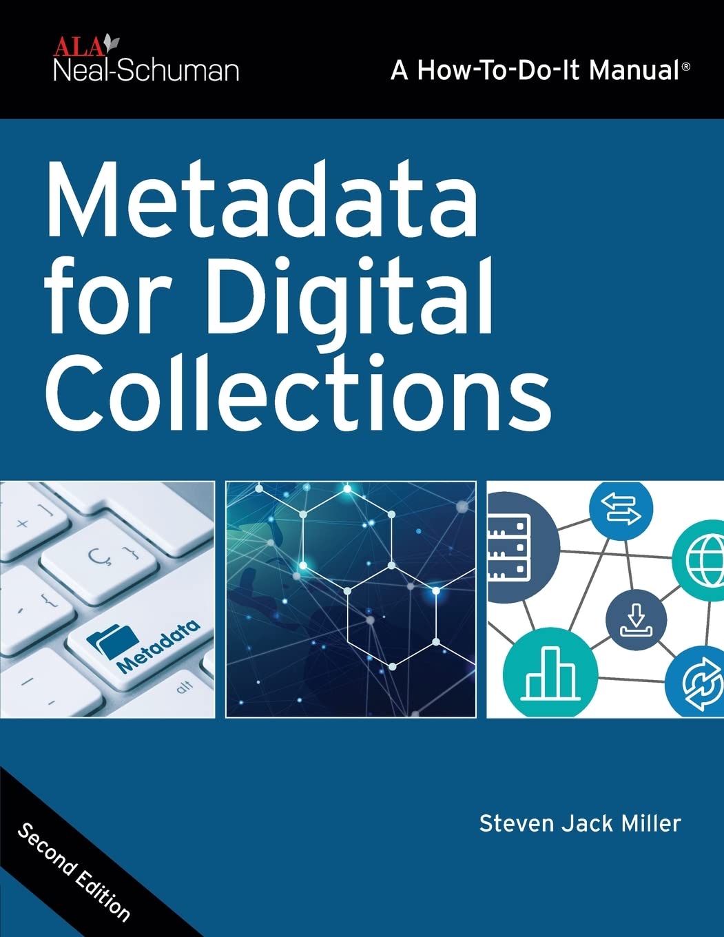 Metadata for Digital Collections: A How-To-Do-It Manual, Second Edition