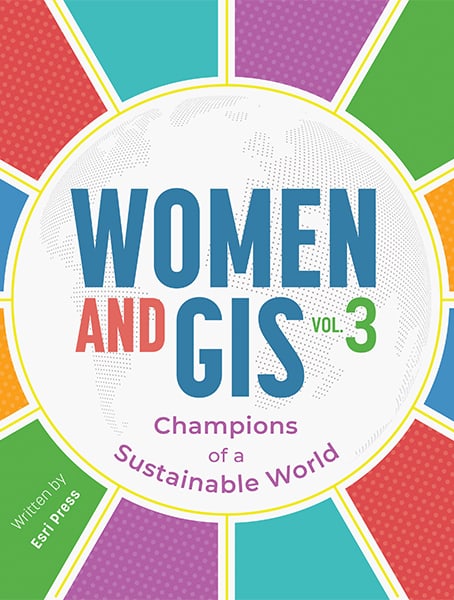 Women and GIS Volume 3: Champions of a Sustainable World